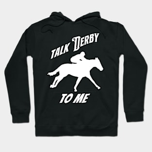 Talk Derby to Me Hoodie